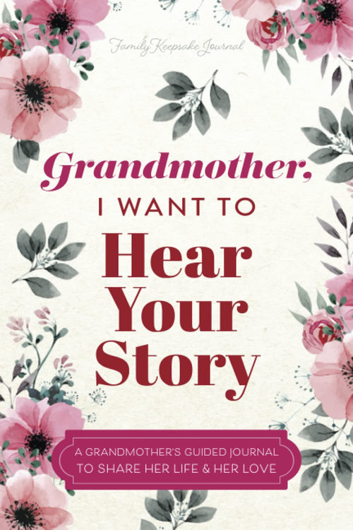 EchoBooks™: I Want to Hear Your Story GrandMother